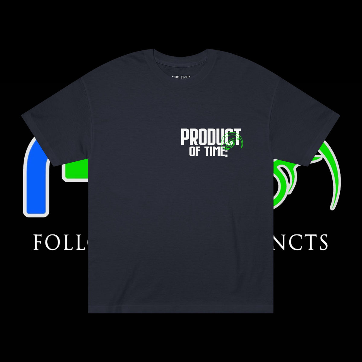 Product of Time Tee — Green